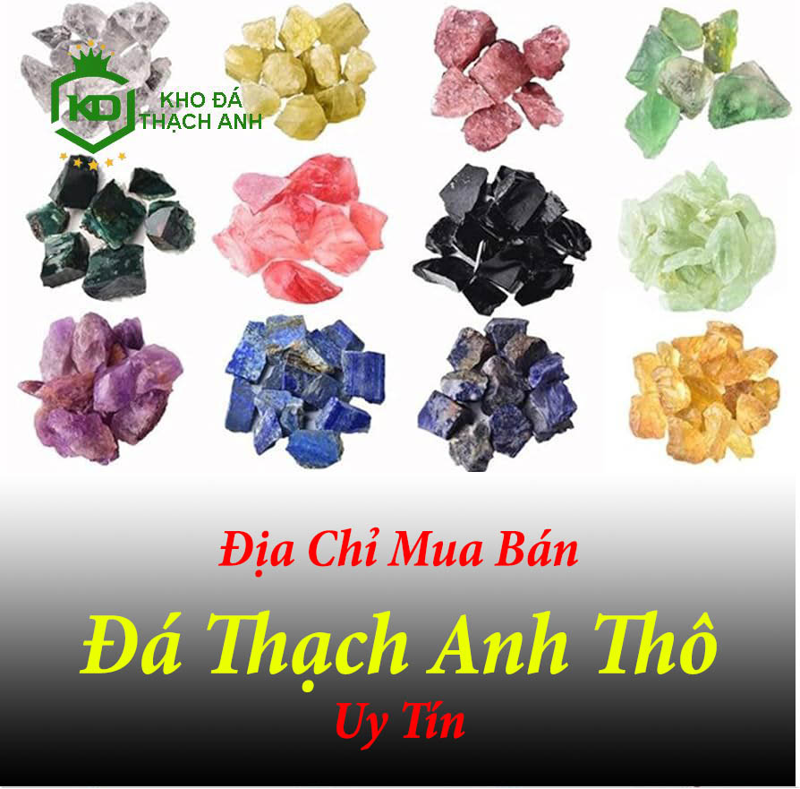 Địa Chỉ Mua Bán Đá Thạch Anh Thô Uy Tín