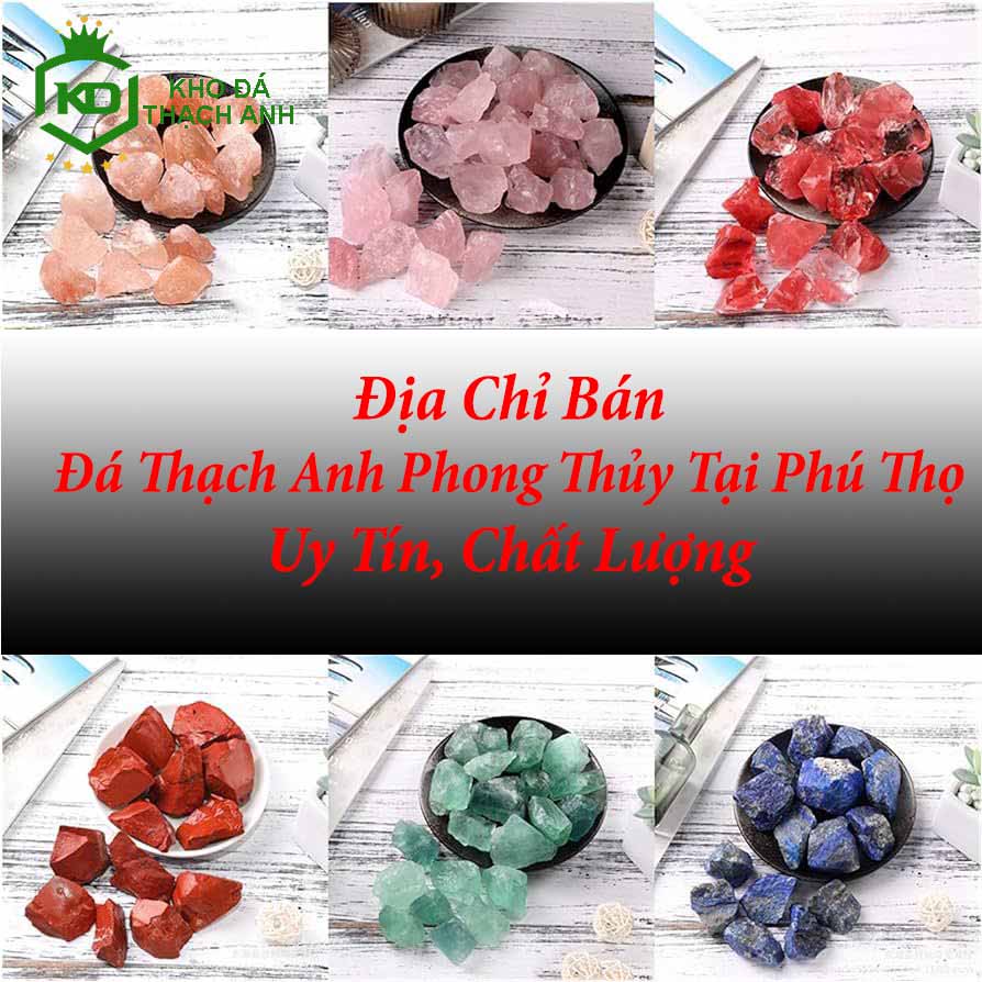 Địa Chỉ Bán Đá Thạch Anh Phong Thủy Tại Phú Thọ Uy Tín, Chất Lượng
