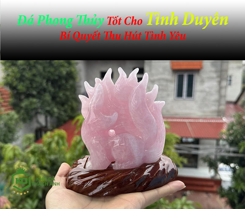 Đá Phong Thủy Tốt Cho Tình Duyên – Bí Quyết Thu Hút Tình Yêu