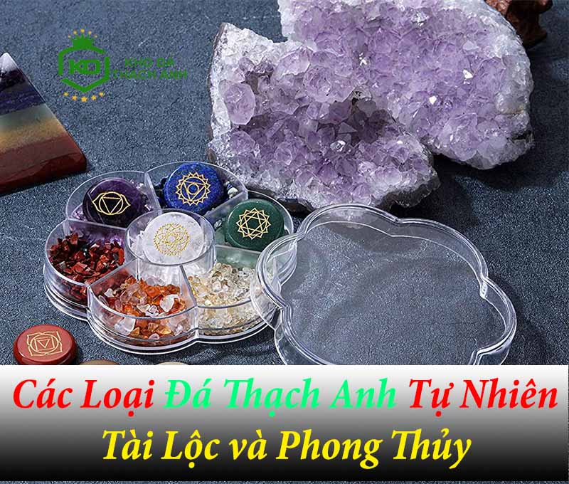 Các Loại Đá Thạch Anh Tự Nhiên – Tài Lộc & Phong Thủy